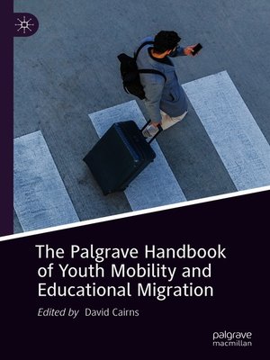 cover image of The Palgrave Handbook of Youth Mobility and Educational Migration